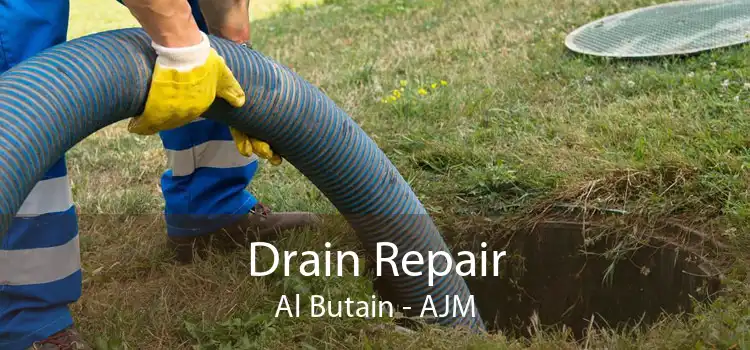 Drain Repair Al Butain - AJM