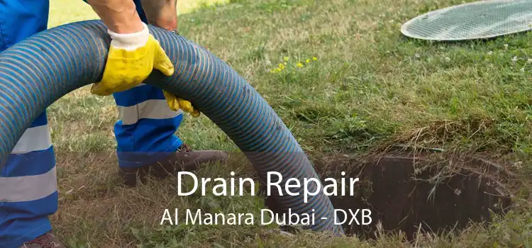 Drain Repair Al Manara Dubai - DXB