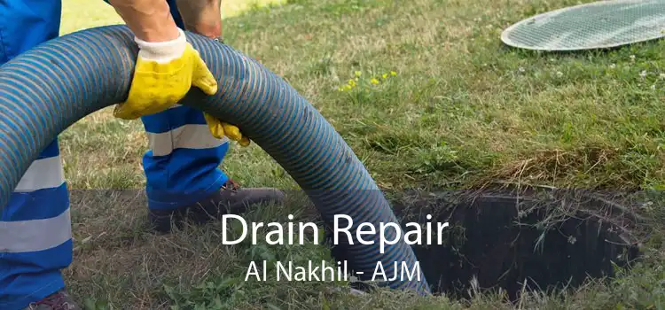 Drain Repair Al Nakhil - AJM