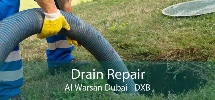 Drain Repair Al Warsan Dubai - DXB