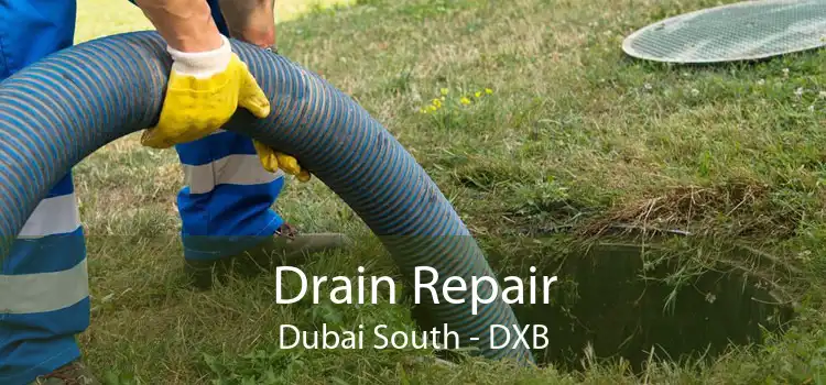 Drain Repair Dubai South - DXB