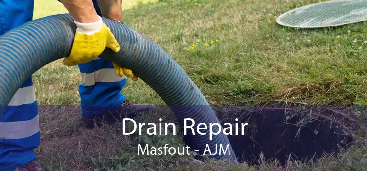 Drain Repair Masfout - AJM