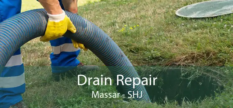 Drain Repair Massar - SHJ