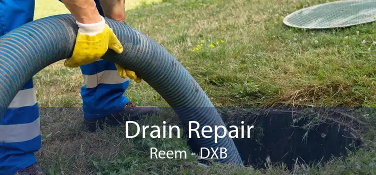 Drain Repair Reem - DXB