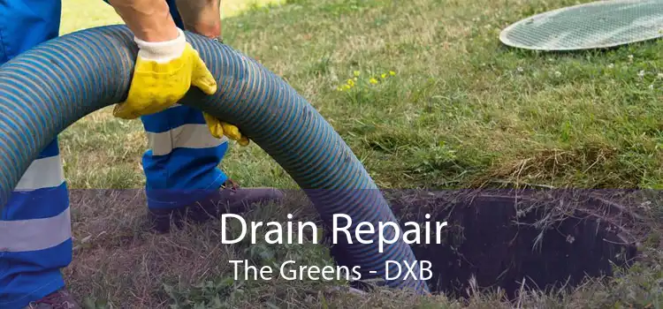 Drain Repair The Greens - DXB