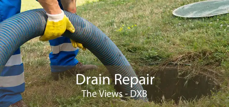 Drain Repair The Views - DXB