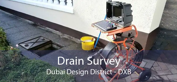 Drain Survey Dubai Design District - DXB