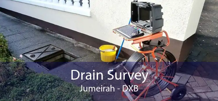 Drain Survey Jumeirah - DXB