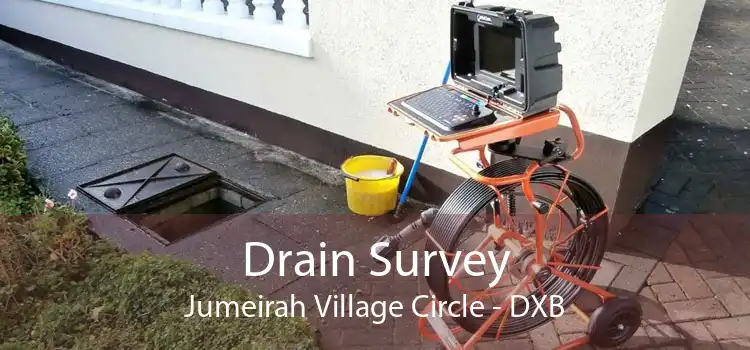 Drain Survey Jumeirah Village Circle - DXB