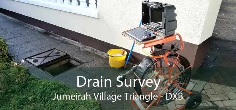 Drain Survey Jumeirah Village Triangle - DXB