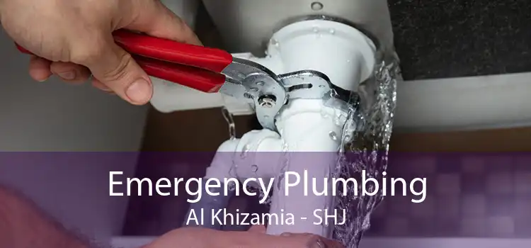 Emergency Plumbing Al Khizamia - SHJ