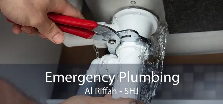 Emergency Plumbing Al Riffah - SHJ