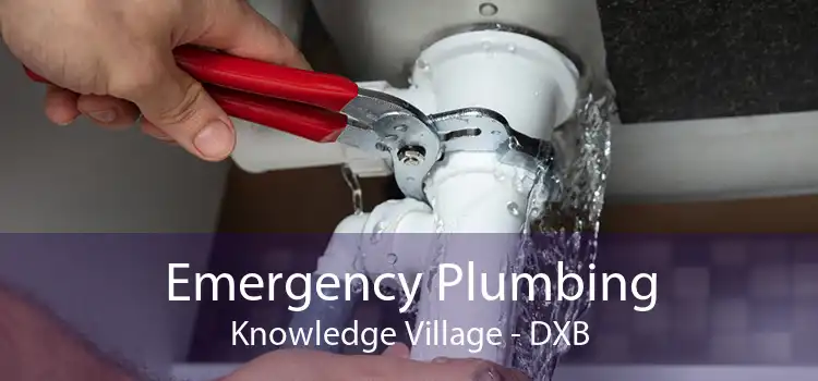 Emergency Plumbing Knowledge Village - DXB