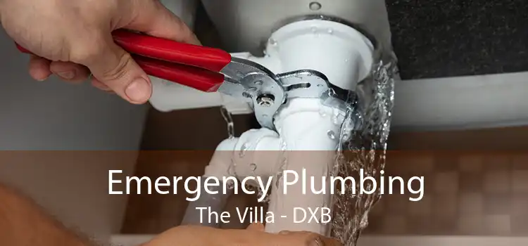 Emergency Plumbing The Villa - DXB