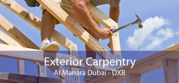 Exterior Carpentry Al Manara Dubai - DXB