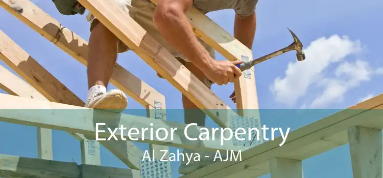 Exterior Carpentry Al Zahya - AJM