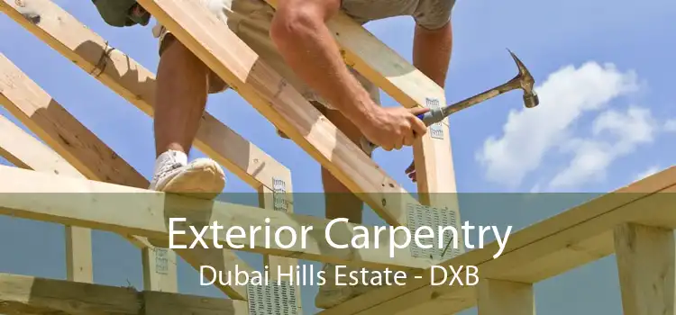 Exterior Carpentry Dubai Hills Estate - DXB