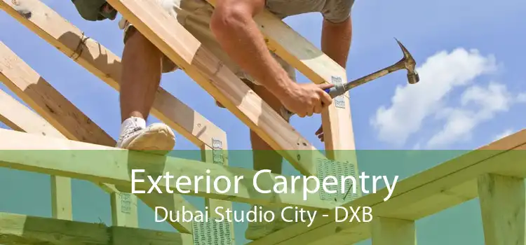 Exterior Carpentry Dubai Studio City - DXB