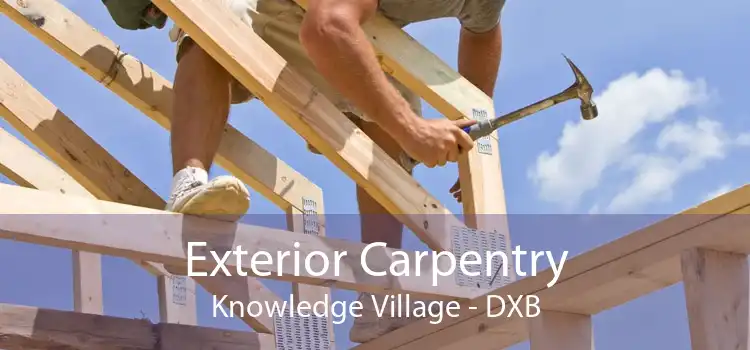 Exterior Carpentry Knowledge Village - DXB