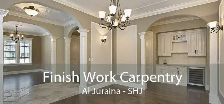 Finish Work Carpentry Al Juraina - SHJ