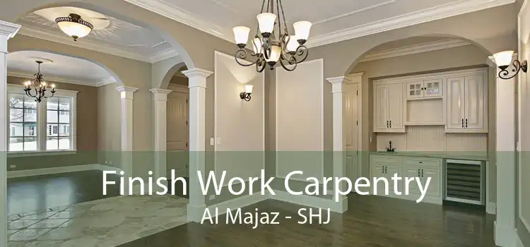 Finish Work Carpentry Al Majaz - SHJ