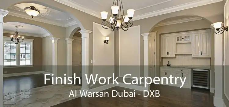 Finish Work Carpentry Al Warsan Dubai - DXB