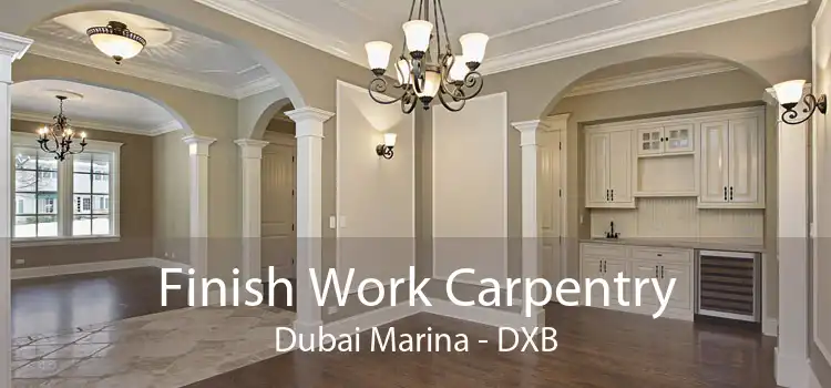 Finish Work Carpentry Dubai Marina - DXB