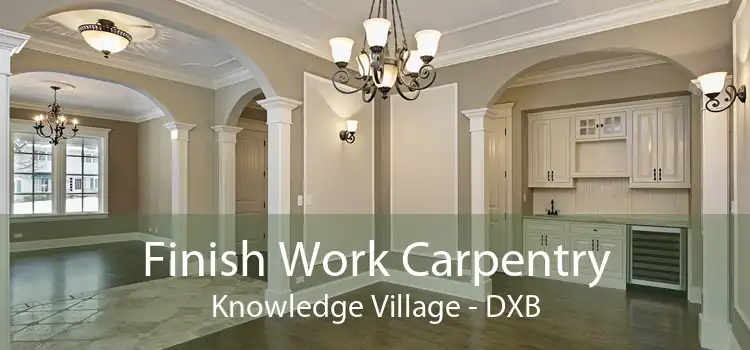 Finish Work Carpentry Knowledge Village - DXB