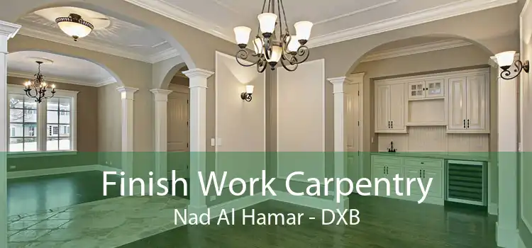 Finish Work Carpentry Nad Al Hamar - DXB