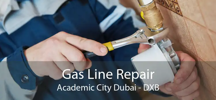 Gas Line Repair Academic City Dubai - DXB