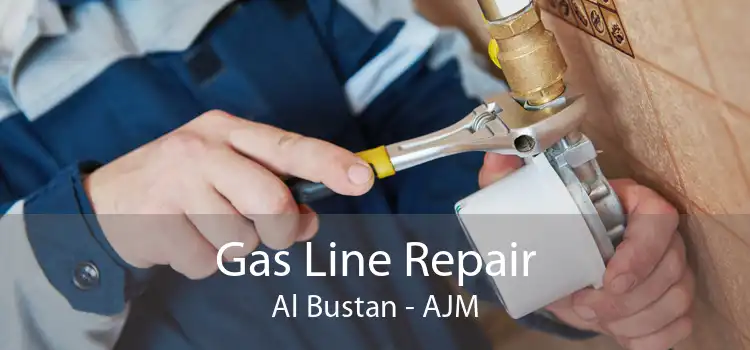 Gas Line Repair Al Bustan - AJM