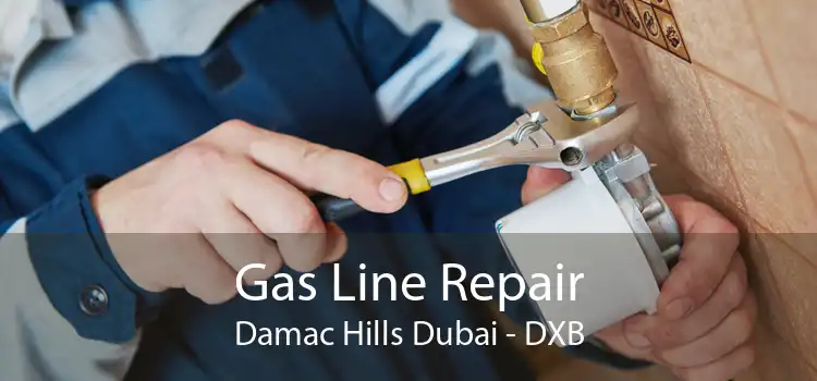 Gas Line Repair Damac Hills Dubai - DXB