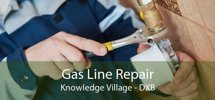 Gas Line Repair Knowledge Village - DXB