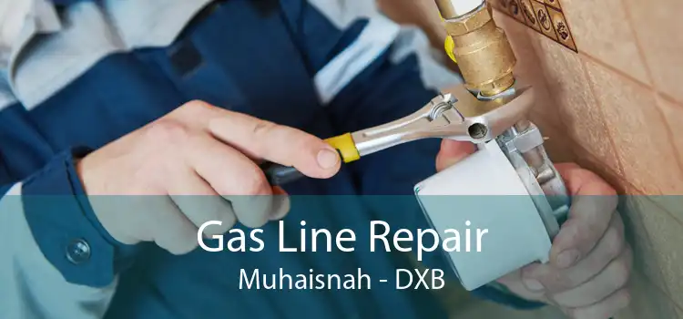 Gas Line Repair Muhaisnah - DXB