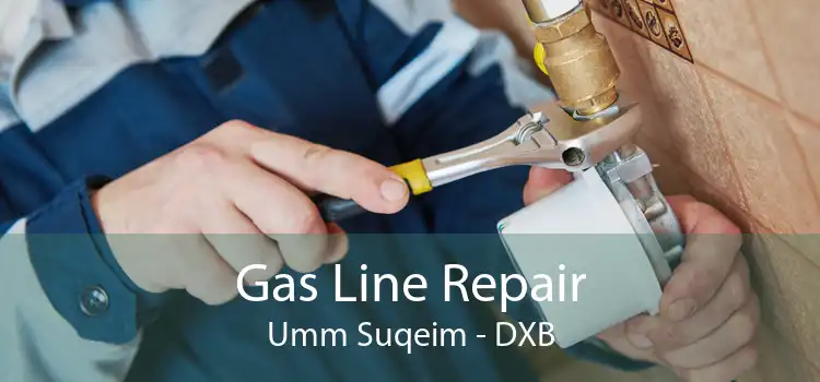 Gas Line Repair Umm Suqeim - DXB