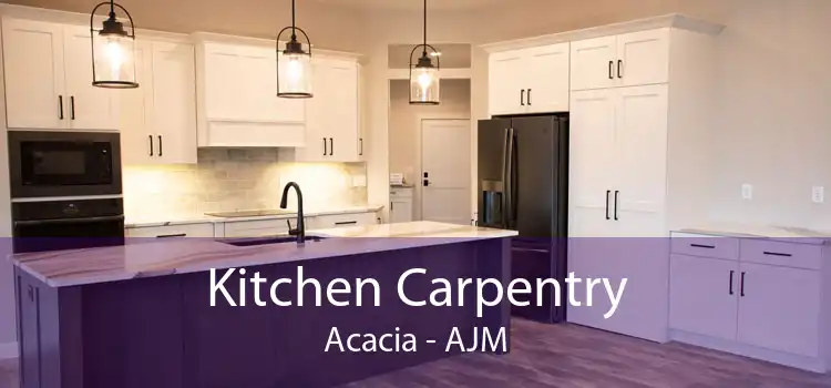 Kitchen Carpentry Acacia - AJM