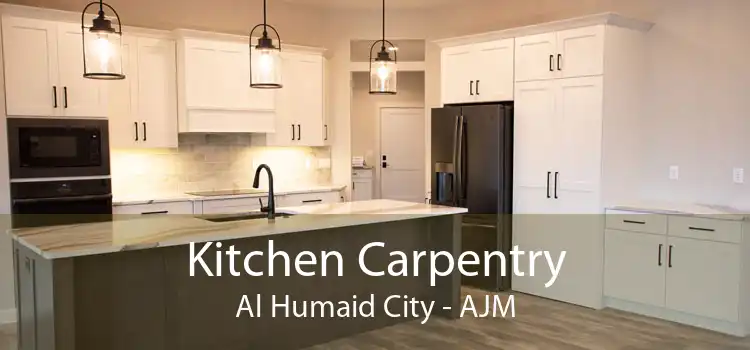 Kitchen Carpentry Al Humaid City - AJM