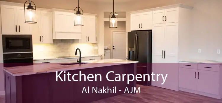 Kitchen Carpentry Al Nakhil - AJM