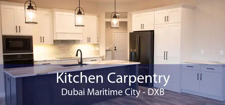 Kitchen Carpentry Dubai Maritime City - DXB