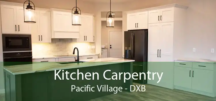 Kitchen Carpentry Pacific Village - DXB