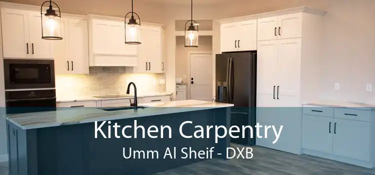 Kitchen Carpentry Umm Al Sheif - DXB