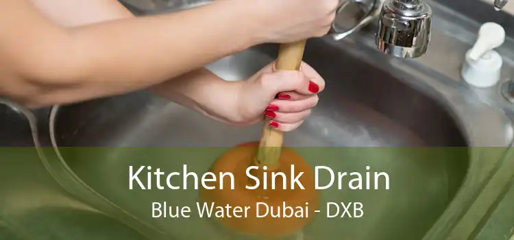 Kitchen Sink Drain Blue Water Dubai - DXB