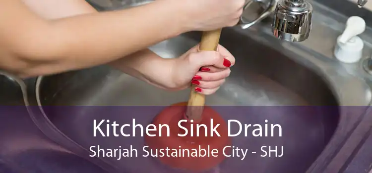 Kitchen Sink Drain Sharjah Sustainable City - SHJ