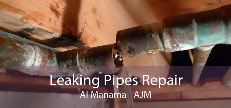 Leaking Pipes Repair Al Manama - AJM