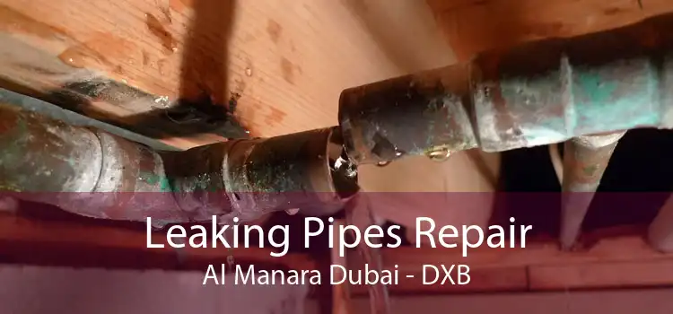 Leaking Pipes Repair Al Manara Dubai - DXB