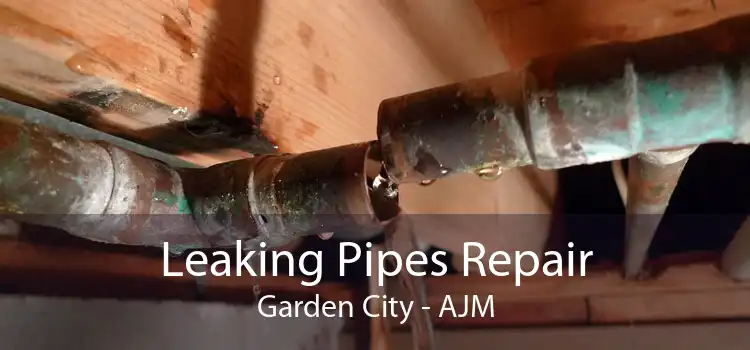 Leaking Pipes Repair Garden City - AJM