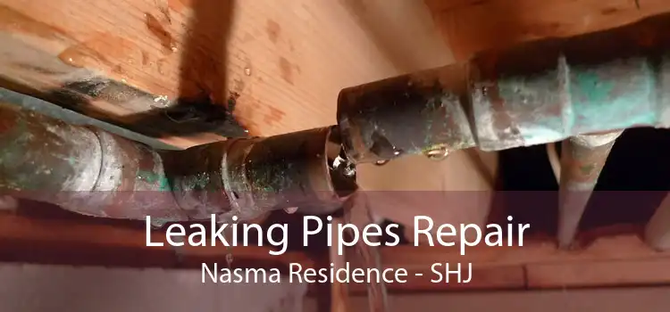 Leaking Pipes Repair Nasma Residence - SHJ