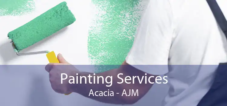 Painting Services Acacia - AJM