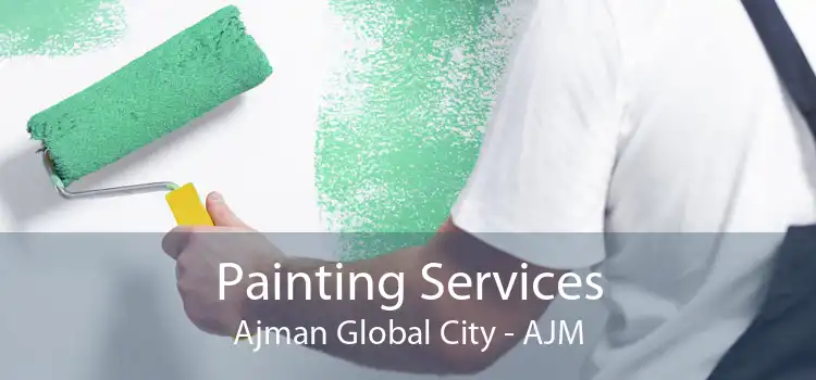 Painting Services Ajman Global City - AJM