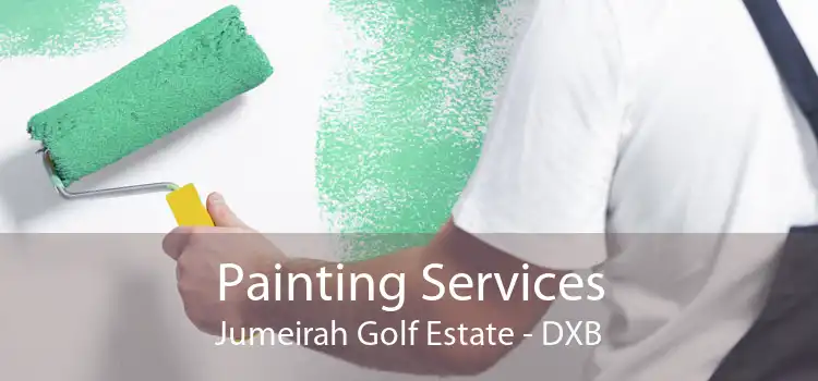 Painting Services Jumeirah Golf Estate - DXB